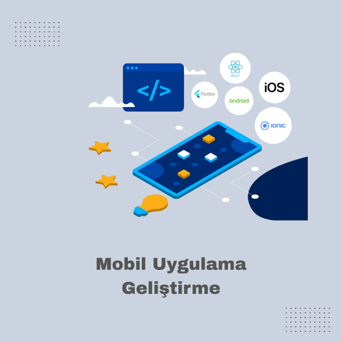 Mobil Uygulama Geliştirme
